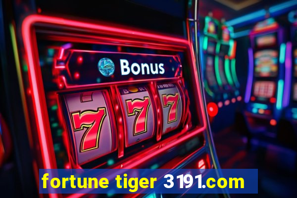 fortune tiger 3191.com